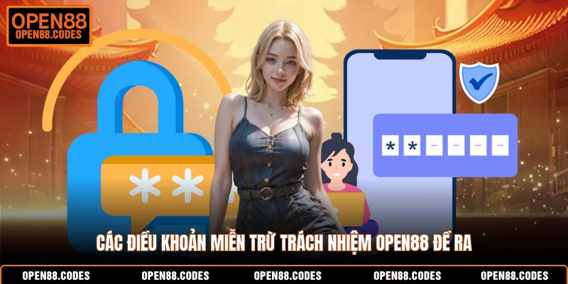 Các điều khoản miễn trừ trách nhiệm OPEN88 đề ra