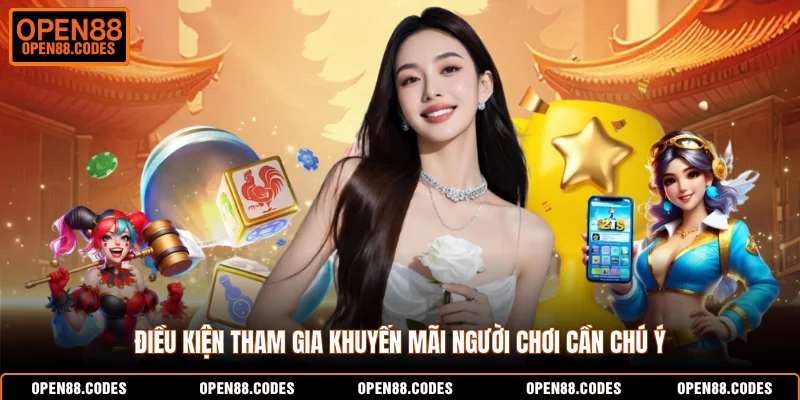 Điều kiện tham gia khuyến mãi người chơi cần chú ý