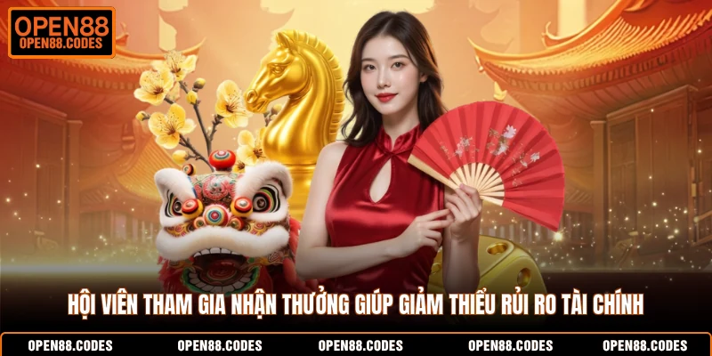 Hội viên tham gia nhận thưởng giúp giảm thiểu rủi ro tài chính