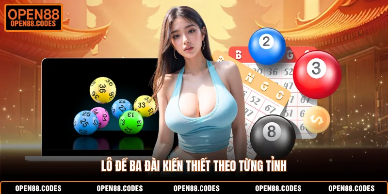Lô đề ba đài kiến thiết theo từng tỉnh
