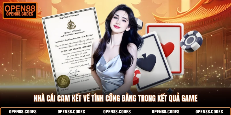 Nhà cái cam kết về tính công bằng trong kết quả game