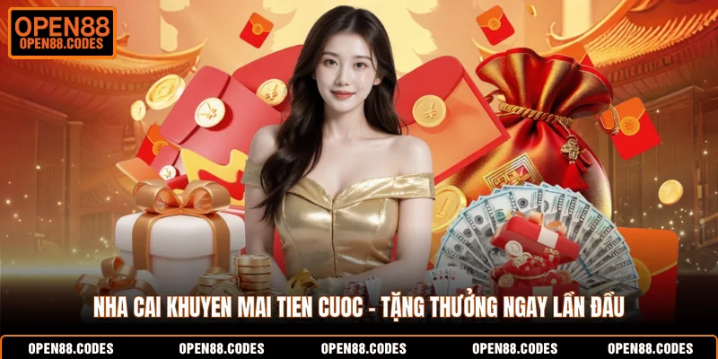 nha cai khuyen mai tien cuoc