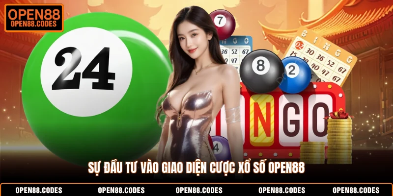 Sự đầu tư vào giao diện cược xổ số OPEN88